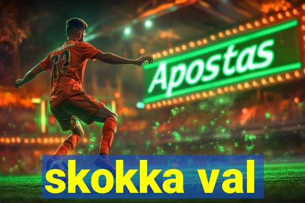 skokka val